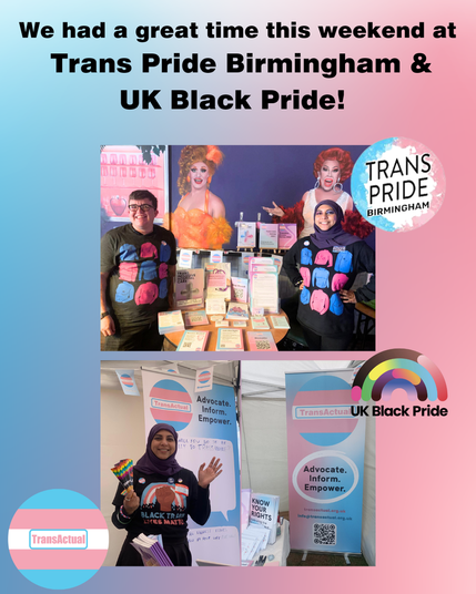 Text reads: We had a great Time this weekend at Trans Pride Birmingham & UK Black Pride!

The top photo is two of our directors Chay and Hafsa wearing our body diversity merch shirts  standing at our stall at Trans Pride Birmingham..

The bottom photo is our director Hafsa wearing a 'black trans lives matter' shirt in front of our banners at our stall at UK Black Pride.