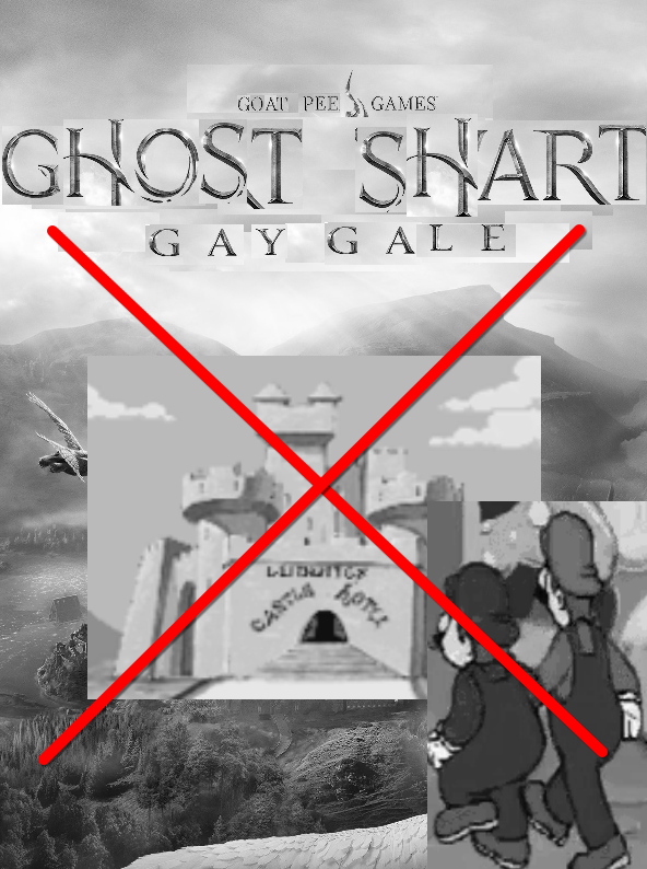 the "hogwarts legacy" boxart, which has been *heavily* modified. it now reads "Goat Pee Games" and in larger text "Ghost Shart" with the subtitle "Gay Gale." The castle has been replaced with Ludwig's Castle Hotel from Hotel Mario, and features a frame of Mario and Luigi walking towards the castle (which has replaced someone flying towards it.) The entire image has been turned grayscale and has a massive red X drawn through it