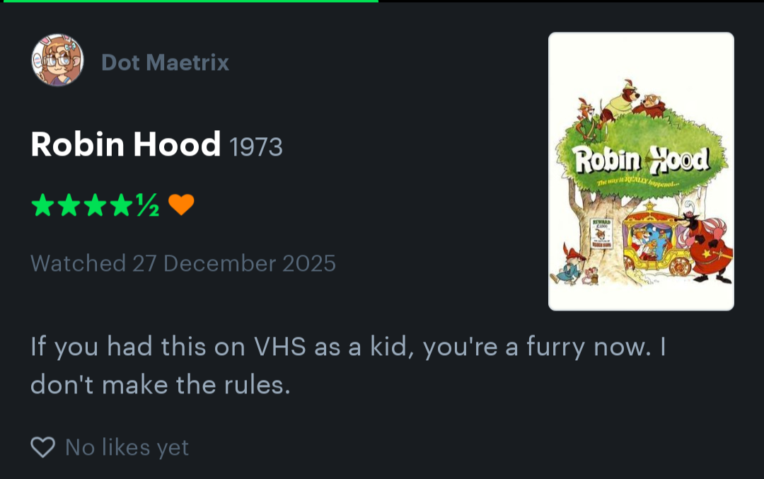 Robin Hood (1973)
If you had this on VHS as a kid, you're a furry now. I don't make the rules.