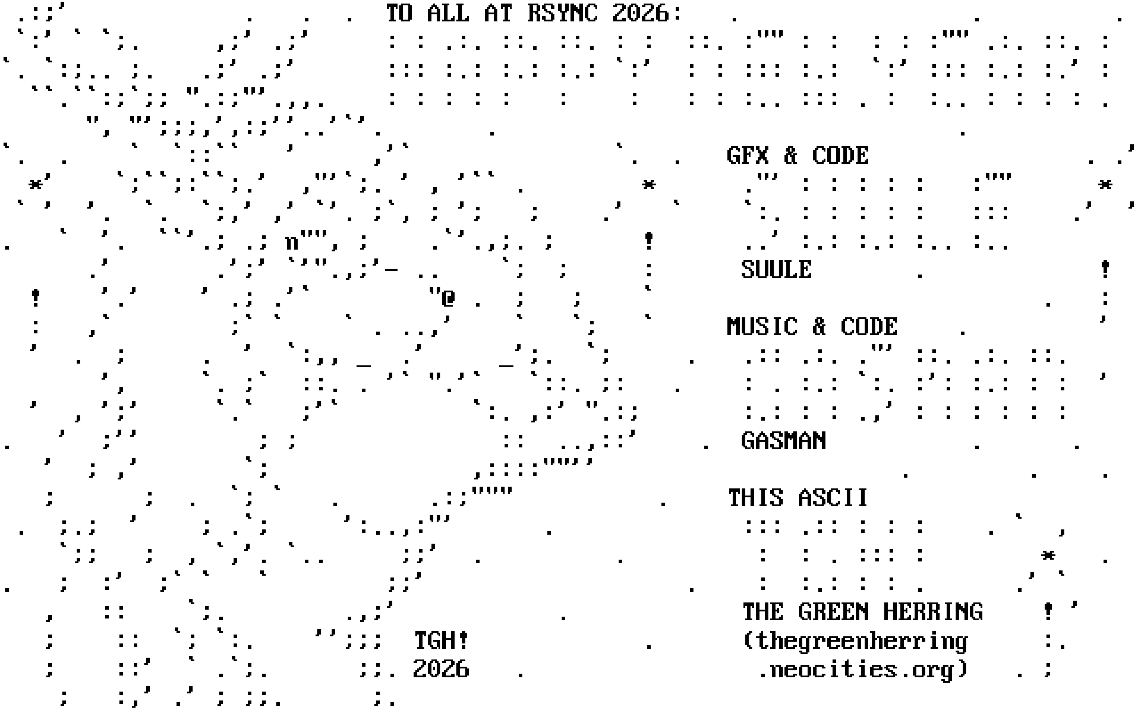 A piece of ASCII art, drawn entirely with text and punctuation, of a deer man with long hair seen from the back, looking over his shoulder and flexing while fireworks go off in the sky. A message reads, "To all at rsync 2026: Happy New Year!" Credits go to Suule for "graphics and code", Gasman for "music and code", and to The Green Herring for "this ASCII".